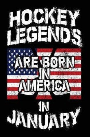 Cover of Hockey Legends Are Born In America In January