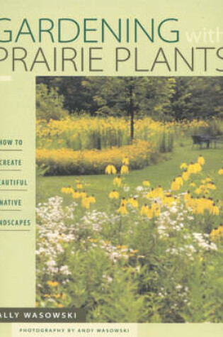 Cover of Gardening With Prairie Plants