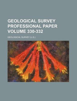 Book cover for Geological Survey Professional Paper Volume 330-332