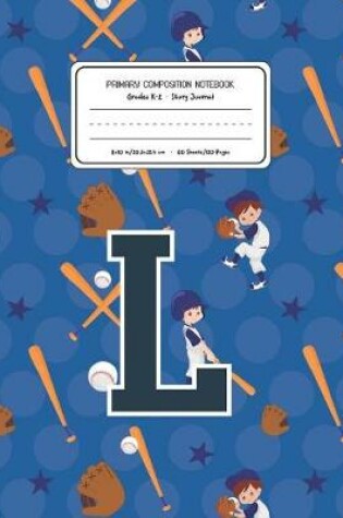 Cover of Primary Composition Notebook Grades K-2 Story Journal L