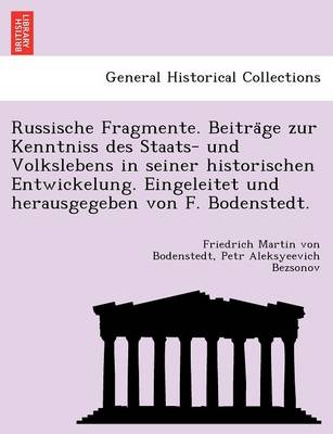 Book cover for Russische Fragmente. Beitra GE Zur Kenntniss Des Staats- Und Volkslebens in Seiner Historischen Entwickelung. Eingeleitet Und Herausgegeben Von F. Bodenstedt.