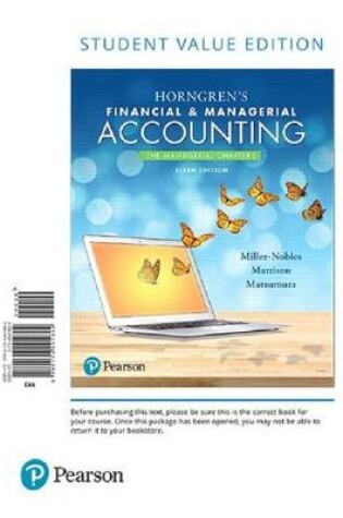 Cover of Horngren's Financial & Managerial Accounting, the Managerial Chapters, Student Value Edition Plus Mylab Accounting with Pearson Etext -- Access Card Package
