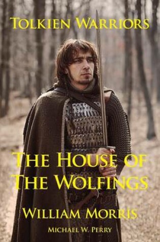 Cover of Tolkien Warriors-The House of the Wolfings