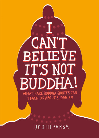 Book cover for I Can't Believe It's Not Buddha!