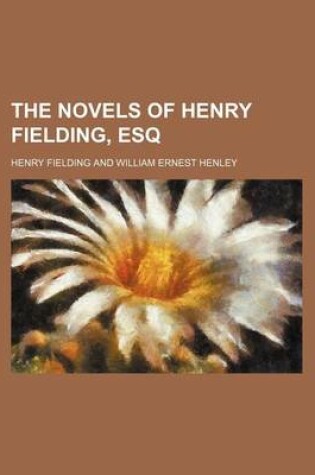 Cover of The Novels of Henry Fielding, Esq (Volume 2)