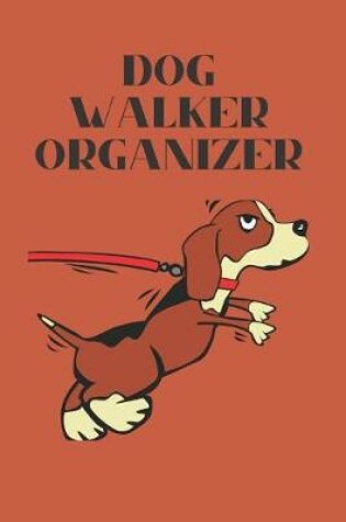 Cover of Dog Walker Organizer