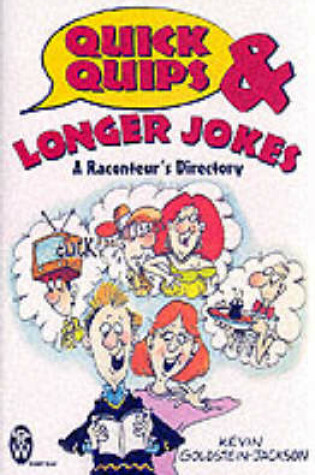 Cover of Quick Quips and Longer Jokes