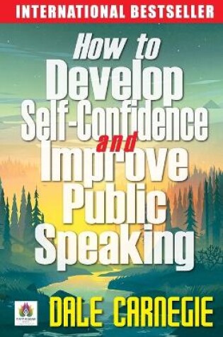 Cover of How to Develop Self Confidence and Improve Public Speaking