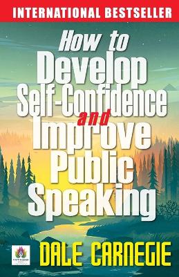 Book cover for How to Develop Self Confidence and Improve Public Speaking
