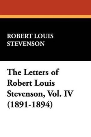 Cover of The Letters of Robert Louis Stevenson, Vol. IV (1891-1894)