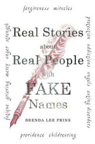 Cover of Real Stories about Real People with Fake Names