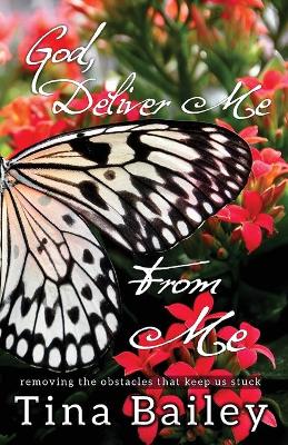 Book cover for God Deliver Me From Me