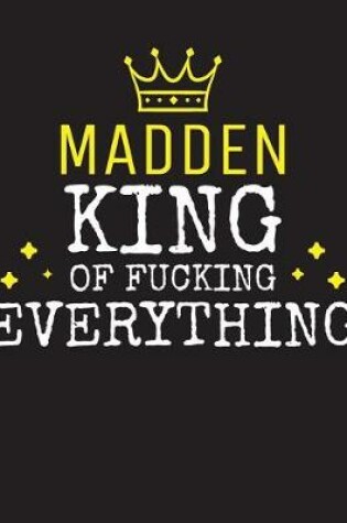 Cover of MADDEN - King Of Fucking Everything