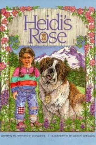 Cover of Heidi's Rose
