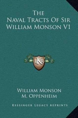 Cover of The Naval Tracts of Sir William Monson V1