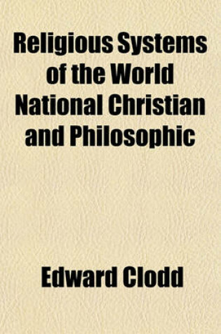 Cover of Religious Systems of the World National Christian and Philosophic