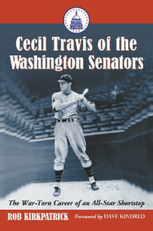 Cover of Cecil Travis of the Washington Senators