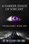 Book cover for A Darker Shade of Sorcery