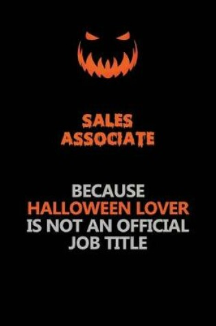 Cover of Sales Associate Because Halloween Lover Is Not An Official Job Title