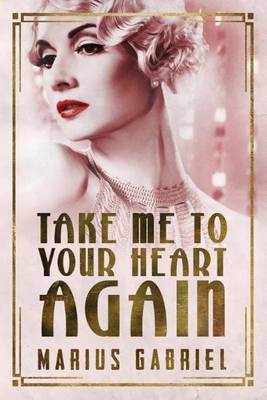 Cover of Take Me To Your Heart Again