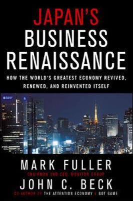 Book cover for Japan's Business Renaissance: How the World's Greatest Economy Revived, Renewed, and Reinvented Itself