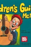 Book cover for Children's Guitar Method, Volume 1