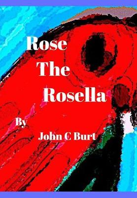 Book cover for Rose The Rosella.