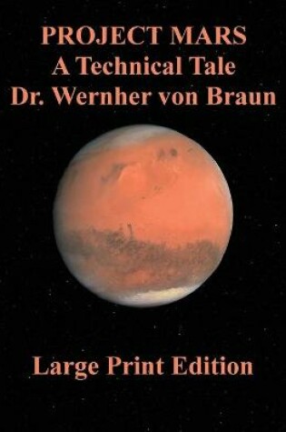 Cover of Project Mars A Technical Tale Dr. Wernher von Braun