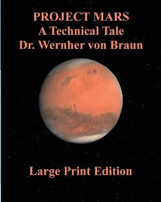 Book cover for Project Mars A Technical Tale Dr. Wernher von Braun