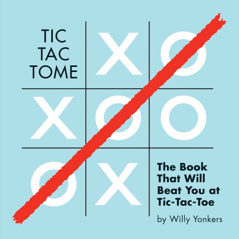Tic Tac Tome by Willy Yonkers