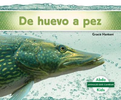 Book cover for de Huevo a Pez (Becoming a Fish)