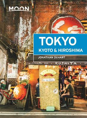 Book cover for Moon Tokyo, Kyoto & Hiroshima (First Edition)