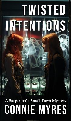 Cover of Twisted Intentions