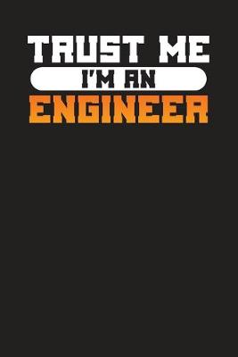 Book cover for Trust Me I'M Engineer