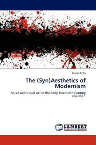 Cover of The (Syn)Aesthetics of Modernism