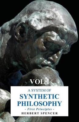 Book cover for A System of Synthetic Philosophy - First Principles