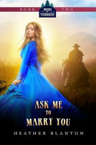 Cover of Ask Me to Marry You