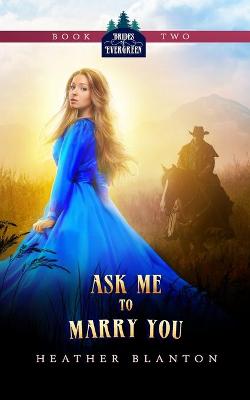 Cover of Ask Me to Marry You