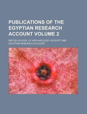 Book cover for Publications of the Egyptian Research Account Volume 2