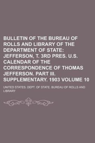 Cover of Bulletin of the Bureau of Rolls and Library of the Department of State Volume 10