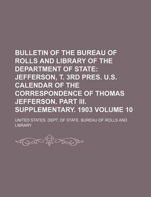 Book cover for Bulletin of the Bureau of Rolls and Library of the Department of State Volume 10