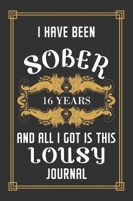Book cover for 16 Years Sober Journal