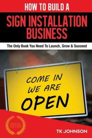 Cover of How to Build a Sign Installation Business (Special Edition)