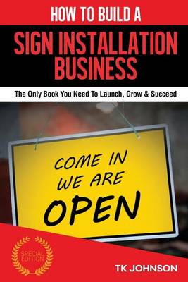 Book cover for How to Build a Sign Installation Business (Special Edition)