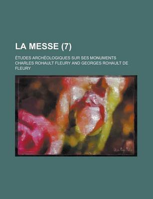 Book cover for La Messe; Etudes Archeologiques Sur Ses Monuments (7 )