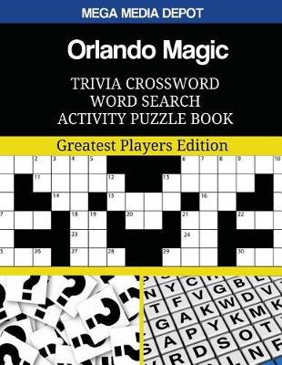 Book cover for Orlando Magic Trivia Crossword Word Search Activity Puzzle Book