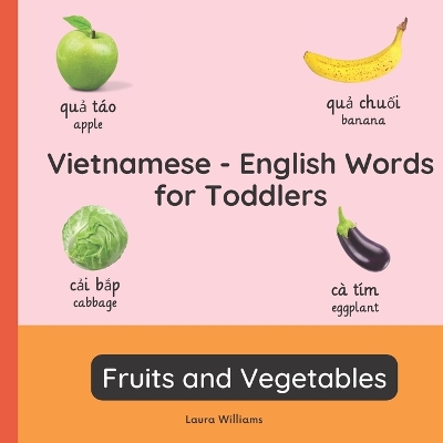 Cover of Vietnamese - English Words for Toddlers - Fruits and Vegetables