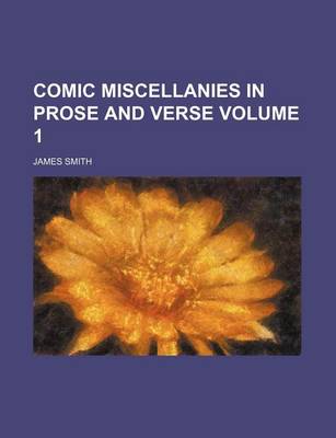 Book cover for Comic Miscellanies in Prose and Verse Volume 1