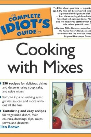 Cover of The Complete Idiot's Guide to Cooking with Mixes