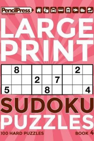 Cover of Large Print Sudoku Puzzles Book 4